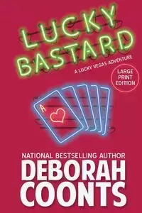 Lucky Bastard - Deborah Coonts