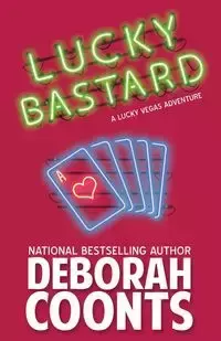 Lucky Bastard - Deborah Coonts