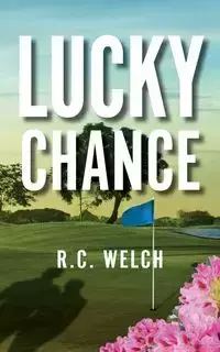 Lucky Chance - Welch R.C.