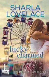 Lucky Charmed - Sharla Lovelace