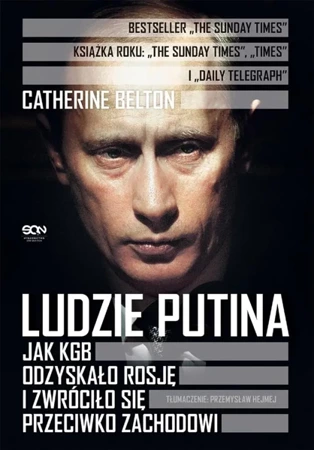 Ludzie Putina. Jak KGB odzyskało Rosję - Catherine Belton, Przemysław Hejmej