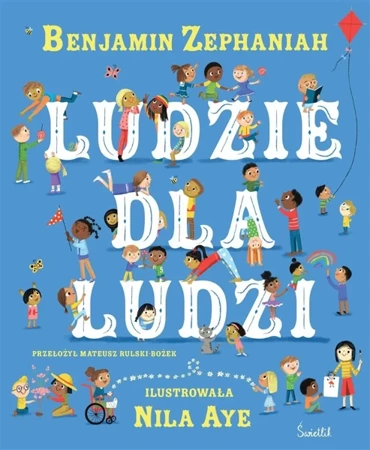 Ludzie dla ludzi - Benjamin Zephaniah, Mateusz Rulski-Bożek, Nila Aye