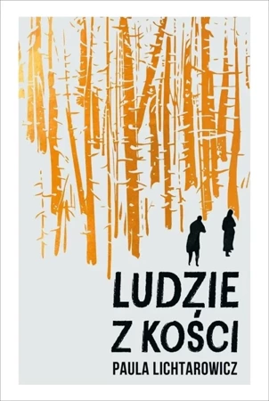 Ludzie z kości - Paula Lichtarowicz