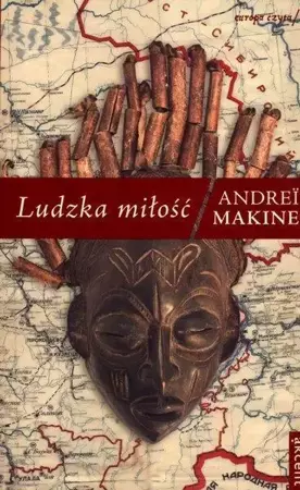 Ludzka miłość - Andrei Makine