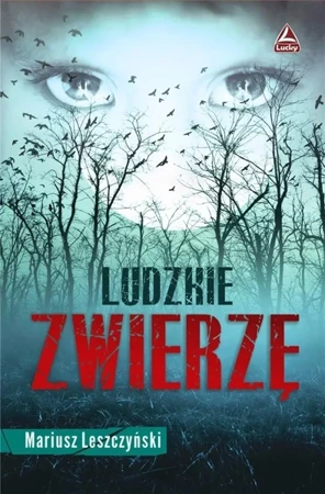 Ludzkie zwierzę - Mariusz Leszczyński