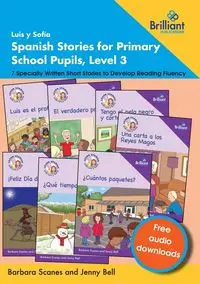 Luis y Sofía Spanish Stories for Primary School Pupils, Level 3 - Barbara Scanes