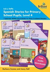 Luis y Sofía Spanish Stories for Primary School Pupils, Level 4 - Barbara Scanes