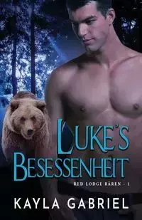 Luke's Besessenheit - Gabriel Kayla