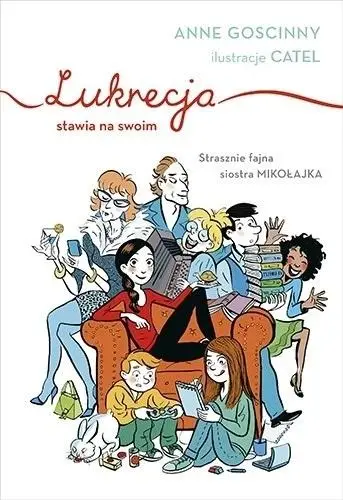 Lukrecja stawia na swoim - Anne Goscinny