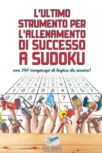 L'ultimo strumento per l'allenamento di successo a Sudoku | con 240 rompicapi di logica da amare! - Puzzle Therapist