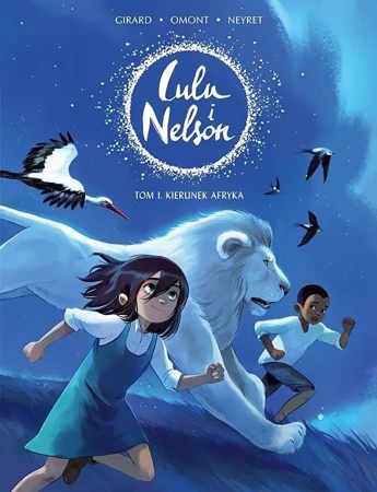 Lulu i Nelson T.1 Kierunek Afryka - Charlotte Girard, Jean-Marie Omont