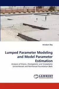 Lumped Parameter Modeling and Model Parameter Estimation - Dey Arindam