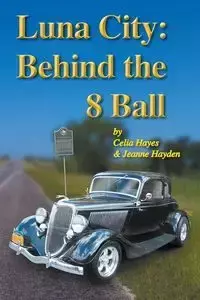 Luna City Behind the 8 Ball - Celia Hayes