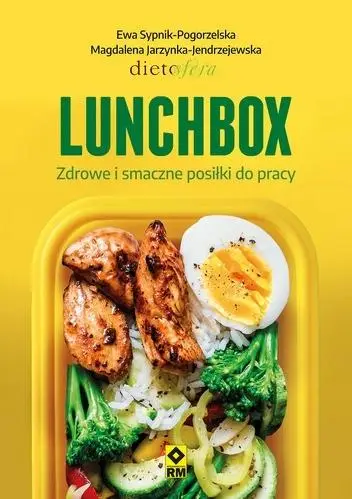 Lunchbox. Zdrowe i smaczne posiłki do pracy w.2 - Ewa Sypnik-Pogorzelska, Magdalena Jarzynka-Jendrz