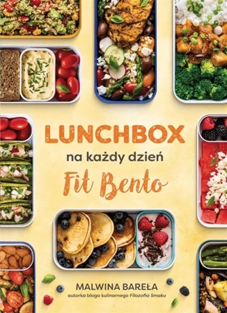 Lunchbox na każdy dzień. FIT BENTO w.2 - Malwina Bareła