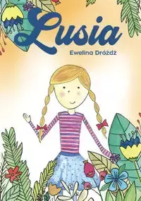 Lusia - Ewelina Dróżdż