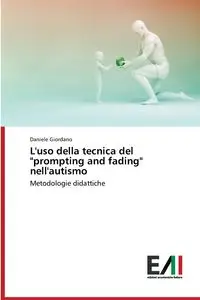 L'uso della tecnica del "prompting and fading" nell'autismo - Daniele Giordano