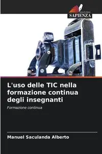 L'uso delle TIC nella formazione continua degli insegnanti - Alberto Manuel Saculanda