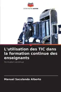 L'utilisation des TIC dans la formation continue des enseignants - Alberto Manuel Saculanda