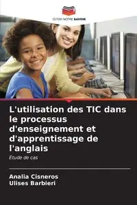 L'utilisation des TIC dans le processus d'enseignement et d'apprentissage de l'anglais - Cisneros Analía