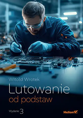 Lutowanie od podstaw w.3 - Witold Wrotek