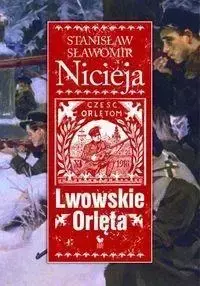 Lwowskie Orlęta - Nicieja Stanisław Sł. /Iskry - Stanisław Sławomir Nicieja