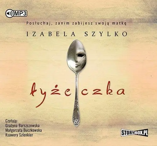 Łyżeczka audiobook - Izabela Szylko