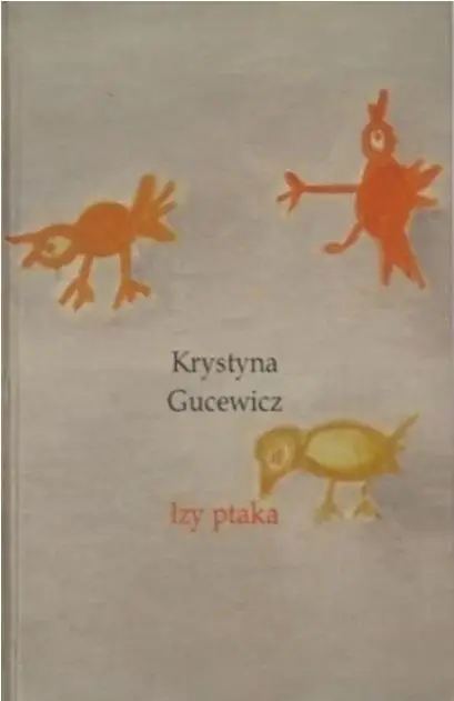 Łzy ptaka - Krystyna Gucewicz