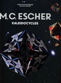 M.C. Escher Kaleidocycles - Doris Schattschneider, Walker Wallace