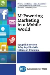 M-Powering Marketing in a Mobile World - Banerjee Syagnik