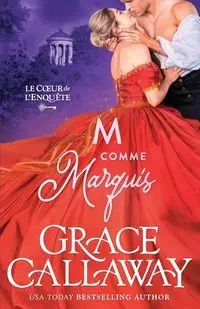 M is for Marquis / M comme Marquis - Grace Callaway