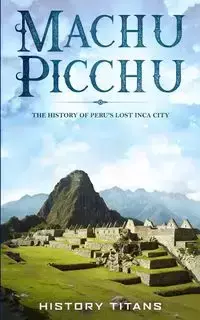 MACHU PICCHU - Titans History