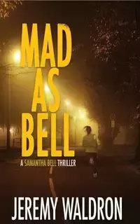 MAD AS BELL - Jeremy Waldron