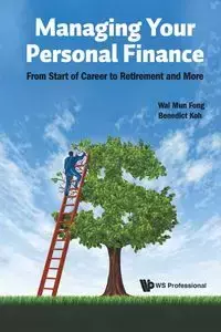 MANAGING YOUR PERSONAL FINANCE - BENEDICT KOH & WAI MUN FONG