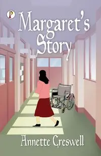 MARGARET'S STORY - Annette Creswell