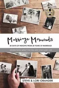 MARRIAGE MOMENTS - Steve Orander