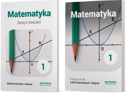 MATEMATYKA 1 PODRĘCZNIK + ZESZYT ĆWICZEŃ OPERON SZKOŁA BRANŻOWA I STOPNIA