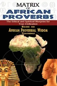 MATRIX OF AFRICAN PROVERBS - Ashby Muata