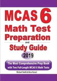 MCAS 6 Math Test Preparation and Study Guide - Michael Smith