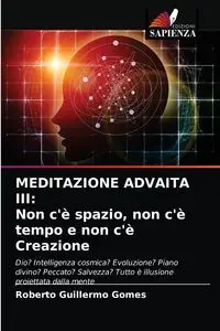 MEDITAZIONE ADVAITA III - Roberto Guillermo Gomes