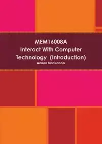 MEM16008A Interact With Computer Technology (Introduction) - Warren Blackadder