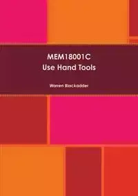 MEM18001C Use hand tools - Warren Blackadder