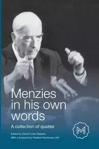 MENZIES IN HIS OWN WORDS - Furse-Roberts David