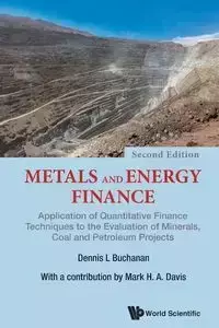 METALS & ENERGY FINANCE (2ND ED) - DENNIS L BUCHANAN & MARK DAVIS H A