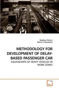 METHODOLOGY FOR DEVELOPMENT OF DELAY-BASED PASSENGER CAR - Chitturi Madhav