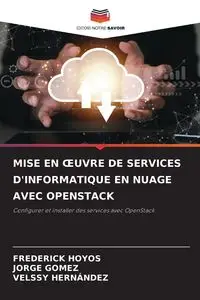 MISE EN ŒUVRE DE SERVICES D'INFORMATIQUE EN NUAGE AVEC OPENSTACK - FREDERICK HOYOS