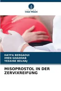 MISOPROSTOL IN DER ZERVIXREIFUNG - Bergaoui HAYFA