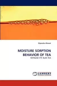 MOISTURE SORPTION BEHAVIOR OF TEA - Khanal Dipendra