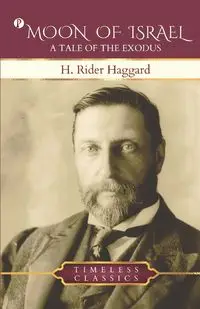 MOON OF ISRAEL - Haggard H. Rider