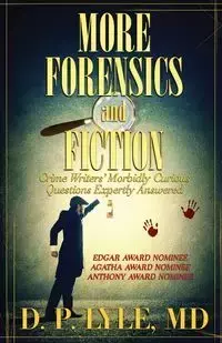 MORE FORENSICS AND FICTION - Lyle D. P.